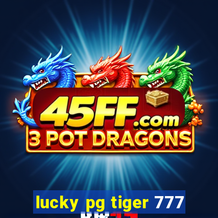 lucky pg tiger 777